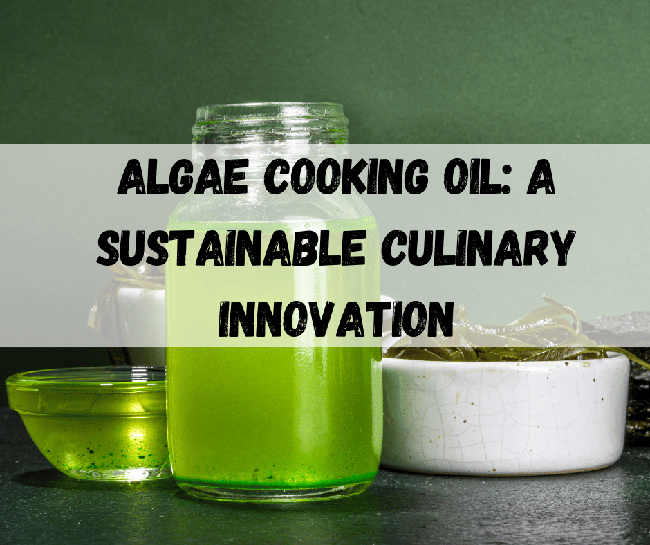 Algae Cooking Oil