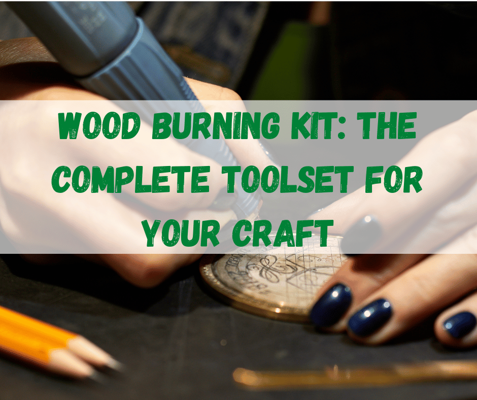 Wood Burning Kit