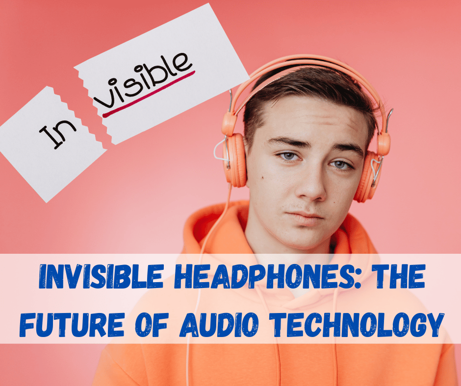Invisible Headphones