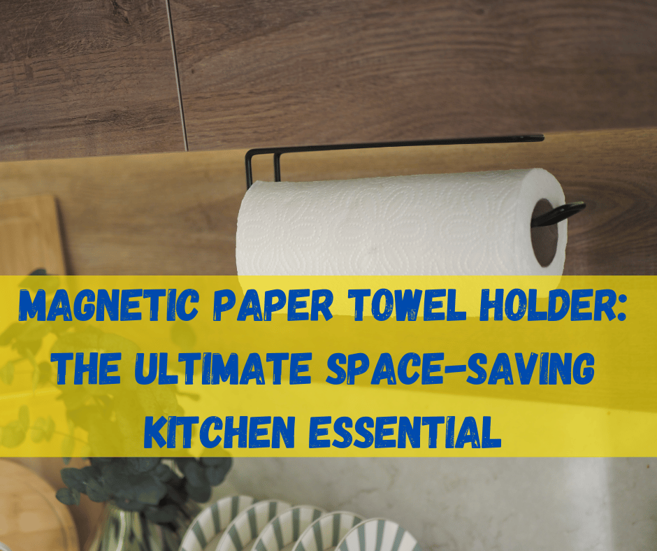 Magnetic Paper Towel Holder